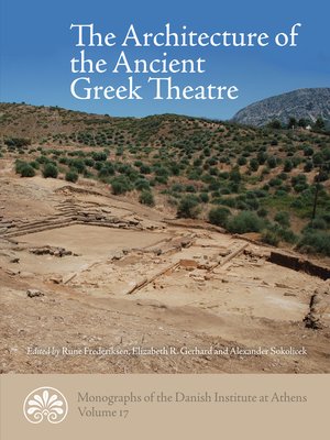 cover image of The Architecture of the Ancient Greek Theatre